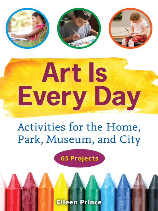 Title details for Art Is Every Day by Eileen S. Prince - Wait list